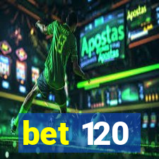 bet 120